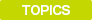 TOPICS